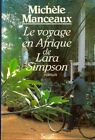 3081557 - Le voyage en afrique de Lara Simpson : roman - Michèle Manceaux