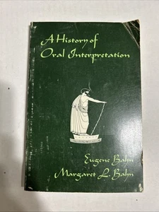 A History Of Oral Interpretation Authors Eugene Bahn PH.D.& Margaret Bahn M.A - Picture 1 of 8