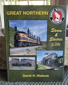 Great Northern - Steam & Electric In Color by David Hickcox HC - Picture 1 of 4