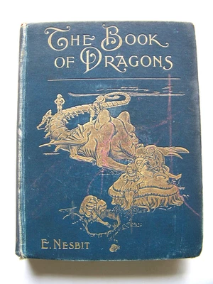 RARE 1901 1st Edition THE BOOK OF DRAGONS By E. NESBIT Illustrated By MILLAR - Image 1 of 4
