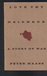 Love Thy Neighbor Peter Maass 1996 ADVANCED EXCERPTS - Picture 1 of 1