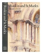 UNRAU, JOHN Ruskin and St. Mark's 1984 First Edition Hardcover