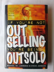 If You're Not Out Selling You're Being Outsold BY Steve Johnson Hardcover (1998) - Picture 1 of 6