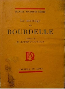 DANIEL-MARQUIS-SEBIE le message de bourdelle 1931 RARE+ - Imagen 1 de 1