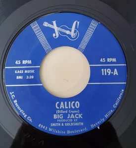 Big Jack CALICO / POOR BOY SONG (RHYTHM & BLUES 45) #119 PLAYS VG++ - Picture 1 of 4