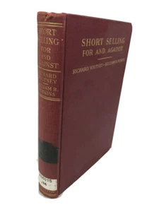 Short Selling For & Against 1st Ed Richard Whitney 1932 Wall Street Stock Market - Picture 1 of 10