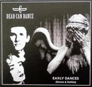 DEAD CAN DANCE Early Dances (Demos&Rarities) CD *NEW* ThisMortalCoil,LisaGerrard - Picture 1 of 5