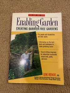 The Enabling Garden : Creating Barrier-Free Gardens by Gene Rothert (1994, Trade - Imagen 1 de 1