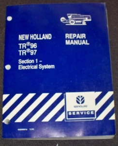 New Holland TR96 TR97 Combine Repair Manual Section 1 Electrical System - Picture 1 of 1