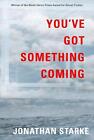 You've Got Something Coming by Jonathan Starke (English) Paperback Book