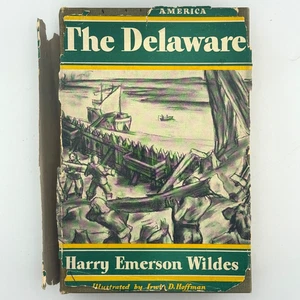 The Delaware by Harry Emerson Wildes; 1st Edition, 1940, Illustrated - HC Great - Imagen 1 de 11