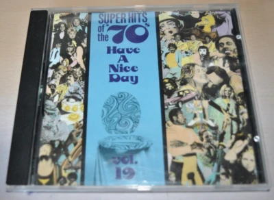 Super Hits Of The 70's Have A Nice Day Volume 19 CD 1993 Rhino Canada - Image 1 of 3