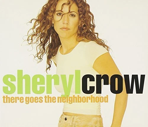 Sheryl Crow There goes the neighborhood (1998)  [Maxi-CD] - Bild 1 von 1