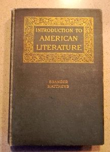 Introduction to American Literature by Brander Matthews  Antique 1896 Hardcover - Picture 1 of 18