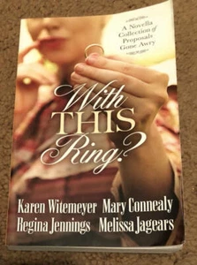 With This Ring: A Novella Collection of Proposals Gone Awry by Varied Authors - Foto 1 di 2