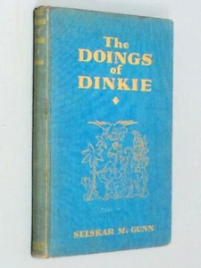 The DOINGS of DINKIE - Selskar M Gunn (1st Ed 1937) SIGNED by Author Illustrated - Imagen 1 de 12