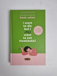I Want to Die but I Still Want to Eat Tteokbokki - Baek Sehee Hardback Free P+P - Picture 1 of 3