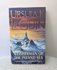 A Fisherman Of The Inland Sea by  Urusla K Le Guin  1996 Paperback UK - Bild 1 von 7