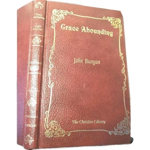 Grace Abounding - The Christian Library  John Bunyan HC Gold Classic Christian  - Picture 1 of 13