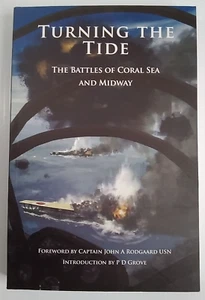 Turning The Tide: The Battles Of Coral Sea And Midway. By Philip D. Grove - Imagen 1 de 8
