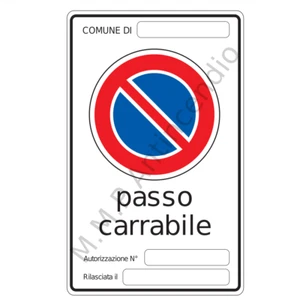 Cartello Passo carrabile autorizzazione comune - Foto 1 di 2