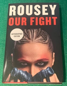 Our Fight by Ronda Rousey SIGNED 1st/1st HC DJ 2024 Memoir MMA WWE - Foto 1 di 13