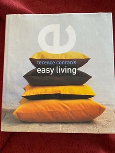 Terence Conran's Easy Living by Terence Conran (1999, Hardcover) - Picture 1 of 9