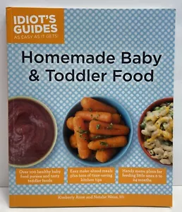 Homemade Baby & Toddler Food Recipe Book Guide to Preparing Easy Healthy Meals - Picture 1 of 12