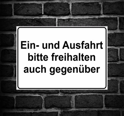 Schild Hinweisschild Hinweis "Ein- und Ausfahrt bitte freihalten auch gegenüber"