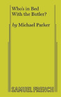 Michael Parker Who's in Bed With the Butler? (Paperback)