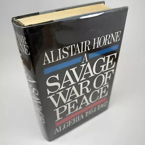 A Savage War of Peace Algeria 1954-1962 Alistair Horne 1st/1st Printing 1978 HC - Picture 1 of 14