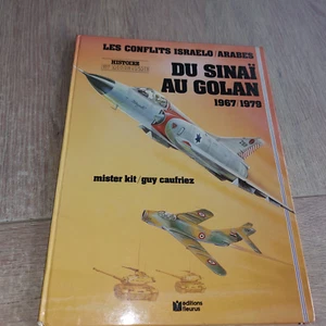 LES CONFLITS ISRAÉLO/ ARABES DU SINAI AU GOLAN 1967-1976/MISTER KIT.GUY CAUFRIEZ - Imagen 1 de 8