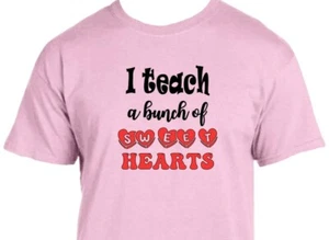 I Teach a Bunch of Sweethearts - FREE SHIPPING - Teacher Valentine's Day Shirt - Picture 1 of 10