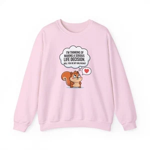 Will you be my Girlfriend Funny Squirrel Sweatshirt Gift for Lovers Cozy - Picture 1 of 13