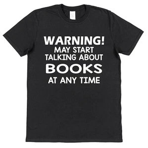 Warning Talking Books T-shirt Reading Book Lover Writer Teacher Gift Bibliophile - Picture 1 of 1