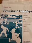 Caring For Preschool Children Vol 1 And 2 By Koralek Dodge Pizza Longoria