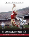 Sports Illustrated The San Francisco 49ers at 75 (Hardback)