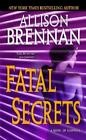 Allison Brennan Fatal Secrets (Paperback) FBI Trilogy