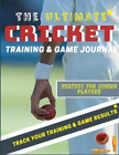 The Life Graduate Publishin The Ultimate Cricket Training And Game  (Paperback)