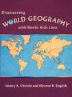 Discovering World Geography With Books Kids Love By Nancy Chicola & Eleanor B