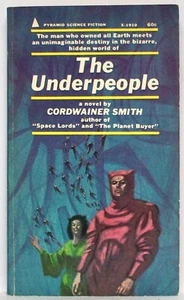 CORDWAINER SMITH—THE UNDERPEOPLE—Cover by Gaughan—Pyramid Books (First printing) - Imagen 1 de 4