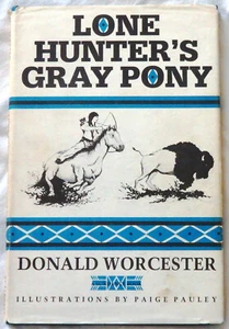 Lone Hunter's Gray Pony by Donald E. Worcester Signed - Imagen 1 de 2