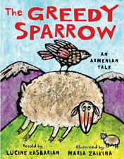 The Greedy Sparrow : An Armenian Tale Hardcover Lucine Kasbarian