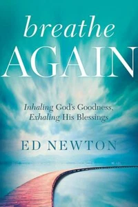 Breathe Again: Inhaling God's Goodness, Exhaling His Blessings... - Hardcover - Imagen 1 de 1