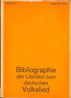 Bibliographie Der Literatur Zum Deutschen Volkslied. Mit Standortangaben An Den