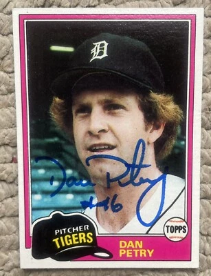 Dan Petry  Autographed  1981  Topps  Card  Detroit Tigers Near MT - Image 1 of 2