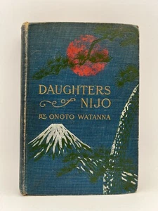 Daughters of Nijo by Onoto Watanna Vintage Hardcover Japan 1904 - Picture 1 of 6