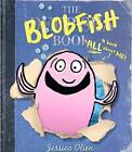 The Blobfish Book - Paperback By Jessica Olien - GOOD