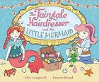 The Fairytale Hairdresser and the Little Mermaid, Longstaff, Abie, Used; Good Bo