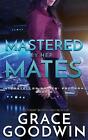 Mastered By Her Mates By Grace Goodwin (English) Paperback Book